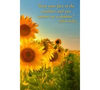 Field of Sunflowers: A Journal for Light and Reflection