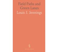 Field Paths and Green Lanes: Walking Surrey and Sussex through hidden routes, village scenes and practical day trips