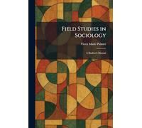 Field Studies in Sociology: A Student's Manual