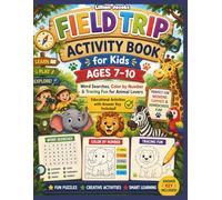 Field Trip Activity Book for Kids Ages 7-10: Word Searches, Color by Number & Tracing Fun for Animal Lovers | Educational Summer and Homeschool Activities with Answer Key (Childrens Coloring)