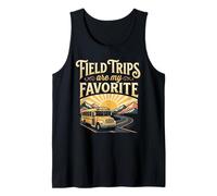Field Trips Are My Favorite Field Trip Camiseta sin Mangas