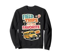 Field Trips Are My Favorite Field Trip Sudadera