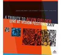 Fielder, Alvin.=trib= - A Tribute To Alvin Fielder, Live At Vision Festival XXIV