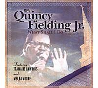 Fielding, Rev.Quincy Jr. - What Shall I Do