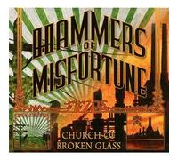 Fields/Church of Broken Glass by Hammers of Misfortune (2010-08-03)