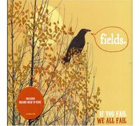 Fields - If You We All Fail
