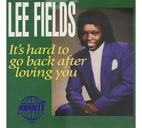 Fields, Lee - It's Hard to Go Back After Loving You
