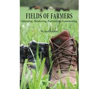 Fields of Farmers: Interning, Mentoring, Partnering, Germinating