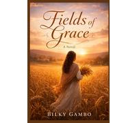 Fields of Grace: A Novel