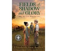 Fields of Shadow and Glory: 1863: The Civil War Crucible (Brothers in Peril Trilogy)