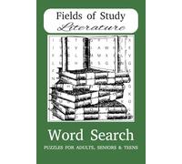 Fields of Study Literature Word Search Puzzle Book: 50+ Entertaining Word Search Puzzles for Lovers of Literature | Easy-to-Read Format | 6 x 9 Inch ... Ideal for Relaxation, Travel, and Gift Giving