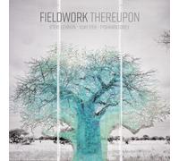 Fieldwork Feat. Vijay Iyer & Steve Lehman & Tyshan Sorey - Thereupon [Vinilo]
