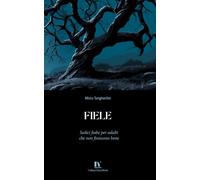 FIELE: Sedici fiabe per adulti che non finiscono bene