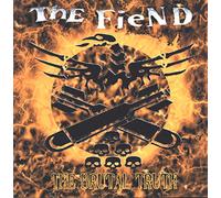 Fiend, The - Brutal Truth [Vinilo]