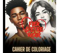 Fier d'être noir - cahier de coloriage: ♥ black is beautifull ♥