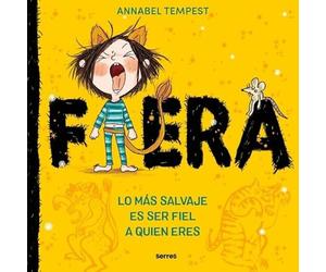 Fiera: Lo más salvaje es ser fiel a quien eres