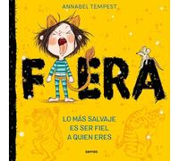 Fiera: Lo más salvaje es ser fiel a quien eres (Serres)