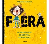 Fiera: Lo más salvaje es ser fiel a quien eres (Serres)