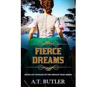 Fierce Dreams: Historical Women's Fiction Saga: 6 (Courage on the Oregon Trail)