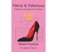 Fierce & Fabulous: Everyday Fun Puzzle Book: Word Searches, Crosswords, & Sudoku with Easy-to-Read Print about Lifestyle, Confidence, and Everyday ... and Adults, Relaxation, Travel & Free Time