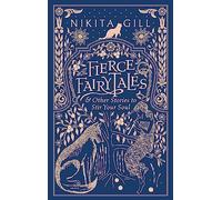 Fierce Fairytales: & Other Stories to Stir Your Soul