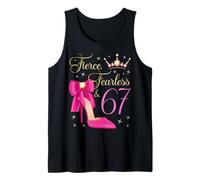 Fierce Fearless & 67 Años De Edad 67 Cumpleaños Mujer Reina Camiseta sin Mangas