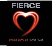 Fierce - Fierce - Sweet Love 2K - [CDS]