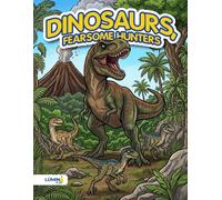 Fierce Hunters Dinosaurs Coloring Book: Dinosaur Coloring Activity Pads for Kids Ages 4 to 8 (LÚMINA Dinosaurs Collection)