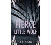 Fierce Little Wolf: Book One of The Wolves of Lichton University: 1