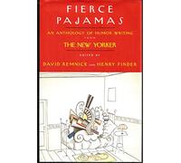 Fierce Pajamas: An Anthology of Humor Writing from the New Yorker