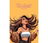 Fierce Thoughts. Cute Notebook: For the Girl Who Slays