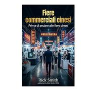 Fiere commerciali cinesi: Dalla Preparazione al Profitto: Come Vincere nelle Fiere Commerciali Cinesi