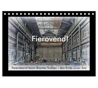 Fierovend! Feierabend beim Bremer Vulkan - das Ende einer Ära (Tischkalender 2026 DIN A5 quer), CALVENDO Monatskalender: Schrott, Rost und Staub - Das Ende der Werft Bremer Vulkan