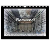 Fierovend! Feierabend beim Bremer Vulkan - das Ende einer Ära (Wandkalender 2026 DIN A4 quer), CALVENDO Monatskalender: Schrott, Rost und Staub - Das Ende der Werft Bremer Vulkan