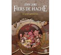 Fiers de hache: Le plan galzanien