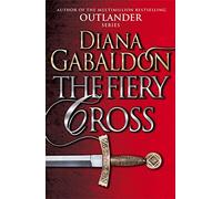 Fiery Cross. Outlander 5: The spellbinding Scottish historical romance from the epic, bestselling series (Outlander 5): 05