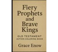Fiery Prophets and Brave Kings": Old Testament Action Coloring Book