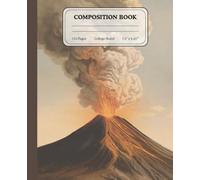 Fiery Volcano Eruption Journal | Composition Notebook for Students | College Ruled Notes | Gift for Nature Lovers: A dramatic landscape-inspired ... daily reflections, and artistic expression