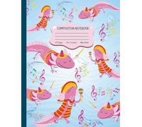 Fiesta Axolotl Composition Notebook: Cute Mexican Party Axolotl Notebook for Kids, Girls & Animal Lovers, Wide Ruled Lined Paper 8.5 x 11 inches 120 pages