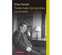 Fiesta bajo las bombas | Elias Canetti