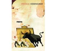 [Fiesta] [by: Ernest Hemingway]