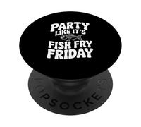 Fiesta como si Fuera el Viernes de Pescado Frito PopSockets PopGrip Adhesivo
