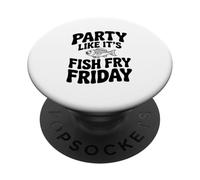 Fiesta como si Fuera el Viernes de Pescado Frito PopSockets PopGrip Adhesivo