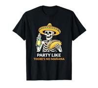 Fiesta como si no hubiera Manana Esqueleto del Cinco de Mayo Camiseta