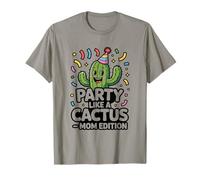 Fiesta como un Cactus mamá edición Divertida Fiesta mamá Camiseta