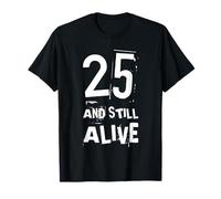 Fiesta de cumpleaños Divertida número 25 años de Edad Nacido Bday Humor Camiseta