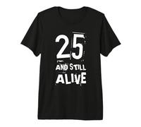 Fiesta de cumpleaños Divertida número 25 años de Edad Nacido Bday Humor Camiseta Premium