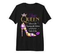 Fiesta de cumpleaños June Queen Born to Be Proud of Who I Am Camiseta Premium