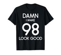 Fiesta de feliz cumpleaños número 98 de Damn I Make 98 Look Good, linda Camiseta