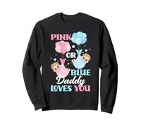 Fiesta de revelación de género Pink Or Blue Daddy Loves You Sudadera